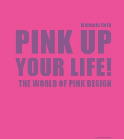 Buchtitel_Pink Up Your Life